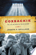 Coxsackie : the life and death of prison reform /