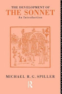 The development of the sonnet an introduction / Michael R.G. Spiller.