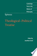 Theological-political treatise / Benedict de Spinoza ; edited by Jonathan Israel ; translated by Michael Silverthorne and Jonathan Israel.