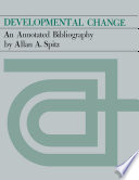 Developmental change : an annotated bibliography /