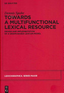 Towards a multifunctional lexical resource : design and implementations of a graph-based lexicon model /