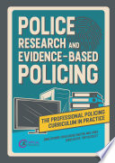 Police research and evidence-based policing / Emma Spooner, Craig Hughes and Phil Mike Jones ; series editor, Tony Blockley.