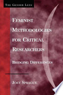 Feminist methodologies for critical researchers : bridging differences /