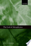 The God of metaphysics : being a study of the metaphysics and religious doctrines of Spinoza, Hegel, Kierkegaard, T.H. Green, Bernard Bosanquet, Josiah Royce, A.N. Whitehead, Charles Hartshorne, and concluding with a defence of pantheistic idealism /