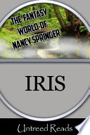 Iris / [by Nancy Springer].