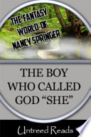 The boy who called god "she" / Nancy Springer.