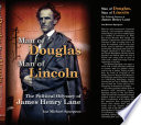 Man of Douglas, man of Lincoln : the political odyssey of James Henry Lane /