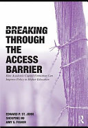 Breaking through the access barrier how academic capital formation can improve policy in higher education /