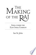 The making of the Raj : India under the East India Company /