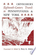 Crevecoeur's eighteenth-century travels in Pennsylvania & New York /