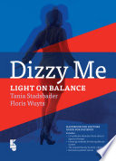 Dizzy me : light on balance / Tania Stadsbader, Floris Wuyts