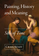 Painting, history and meaning : sites of time /