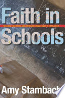 Faith in schools : religion, education, and American evangelicals in East Africa /