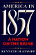 America in 1857 : a nation on the brink /