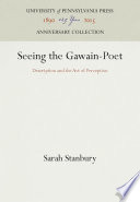 Seeing the Gawain-Poet : Description and the Act of Perception / Sarah Stanbury.