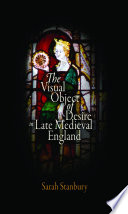 The visual object of desire in late medieval England /
