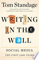 Writing on the wall : social media, the first two thousand years / Tom Standage.