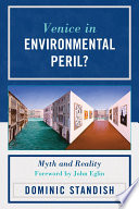 Venice in Environmental Peril? : Myth and Reality.