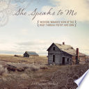 She speaks to me : Western women's view of the West through poetry and song /