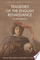 Tragedies of the English Renaissance : an introduction /