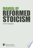 Manual of reformed Stoicism /