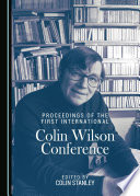 Proceedings of the First International Colin Wilson Conference.