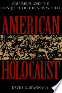 American Holocaust : the Conquest of the New World.