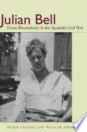 Julian Bell : from Bloomsbury to the Spanish Civil War /