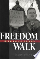 Freedom walk Mississippi or bust / Mary Stanton.