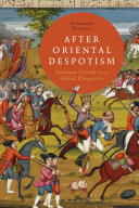 After oriental despotism : Eurasian growth in a global perspective / Alessandro Stanziani.