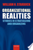Organizational realities : studies of strategizing and organizing /