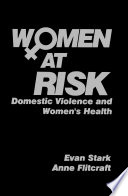 Women at risk : domestic violence and women's health /