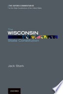 The Wisconsin state constitution / Jack Stark ; foreword by Shirley S. Abrahamson.