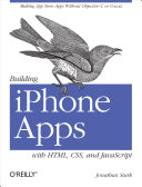 Building iPhone apps with HTML, CSS, and JavaScript /