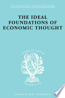 The ideal foundations of economic thought /
