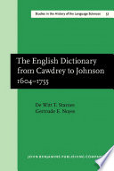 The English dictionary from Cawdrey to Johnson, 1604-1755 /