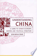 Understanding China : a guide to China's economy, history, and political structure /