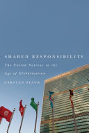 Shared responsibility : the United Nations in the age of globalization / Carsten Staur ; translated by Steven Harris.