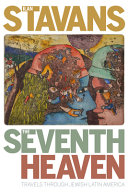 The seventh heaven : travels through Jewish Latin America / Ilan Stavans.