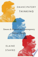 Emancipatory thinking : Simone de Beauvoir and contemporary political thought /
