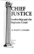 Chief justice : leadership and the Supreme Court / by Robert J. Steamer.