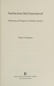 Satisfaction not guaranteed : dilemmas of progress in modern society /