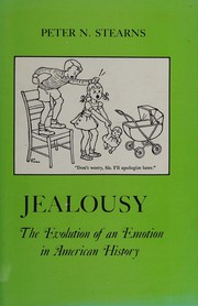 Jealousy : the evolution of an emotion in American history /