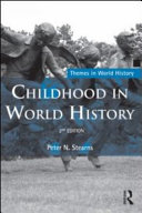 Childhood in world history / Peter N. Stearns.