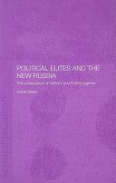 Political elites and the new Russia : the power basis of Yeltsin's and Putin's regimes / Anton Steen.