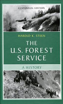 The U.S. Forest Service : a history /