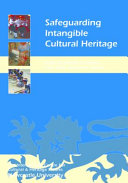 Safeguarding intangible cultural heritage : touching the intangible /