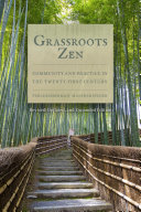 Grassroots zen : community and practice in the twenty-first century /