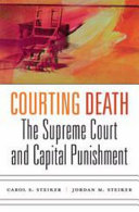 Courting death : the Supreme Court and capital punishment /