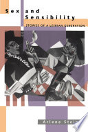 Sex and sensibility : stories of a lesbian generation /